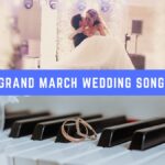 20 Grand March Wedding Songs Grand-March-Wedding-Songs