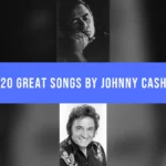 20 Great Songs by Johnny Cash Johnny Cash in two black-and-white portraits, separated by a blue song-list title banner.