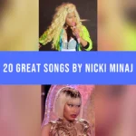 20 Great Songs by Nicki Minaj Nicki Minaj performing in two concert portraits, separated by a blue song-list title banner.