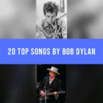 20 Top Songs by Bob Dylan Bob Dylan recording and performing with a guitar, separated by a blue song-list title banner.