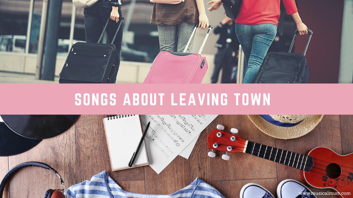 20 Songs About Leaving Town Musical Mum