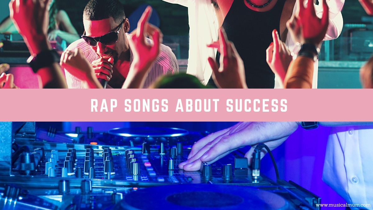 20 Rap Songs About Success Musical Mum