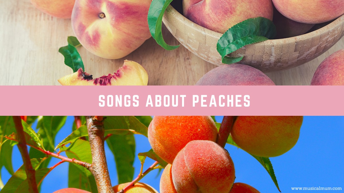 20 Songs About Peaches Musical Mum
